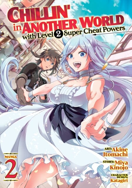 Chillin' in Another World with Level 2 Super Cheat Powers (Manga) Vol. 2 by Miya Kinojo Extended Range Seven Seas Entertainment, LLC