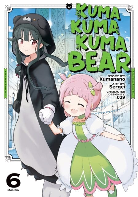 Kuma Kuma Kuma Bear (Manga) Vol. 6 by Kumanano Extended Range Seven Seas Entertainment, LLC