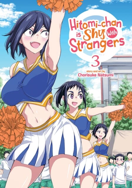Hitomi-chan is Shy With Strangers Vol. 3 by Chorisuke Natsumi Extended Range Seven Seas Entertainment, LLC