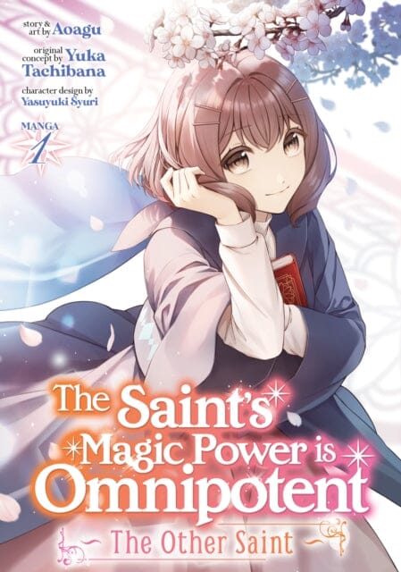 The Saint's Magic Power is Omnipotent: The Other Saint (Manga) Vol. 1 by Yuka Tachibana Extended Range Seven Seas Entertainment, LLC