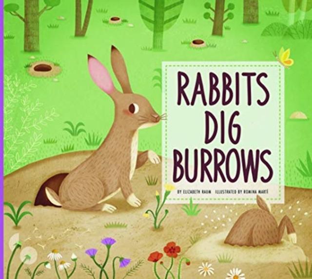 Rabbits Dig Burrows : Animal Builders Popular Titles Amicus Ink