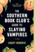 The Southern Book Club's Guide to Slaying Vampires : A Novel Extended Range Quirk Books