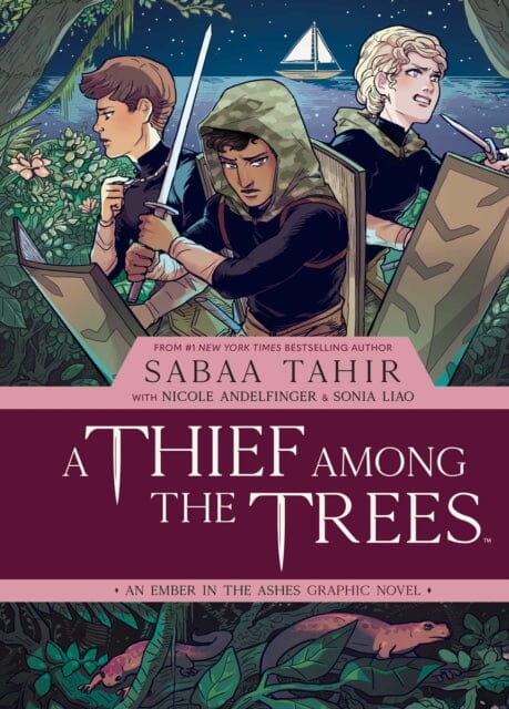 A Thief Among the Trees: An Ember in the Ashes Graphic Novel by Sabaa Tahir Extended Range Archaia Studios Press