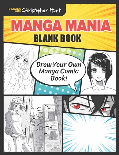 Manga Mania Blank Book : Draw Your Own Manga Comic Book! by Christopher Hart Extended Range Mixed Media Resources