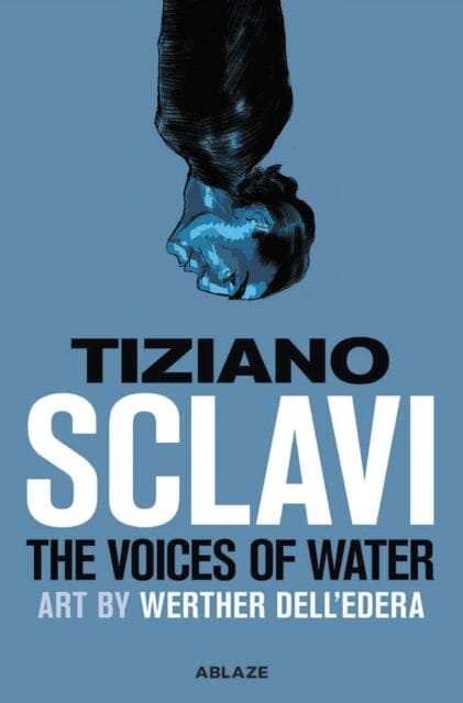 The Voices of Water by Tizlano Sclavi Extended Range Ablaze, LLC