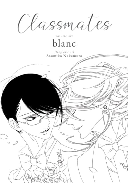 Classmates Vol. 6: blanc by Asumiko Nakamura Extended Range Seven Seas Entertainment, LLC