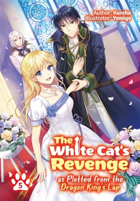 The White Cat's Revenge as Plotted from the Dragon King's Lap: Volume 5 by Kureha Extended Range J-Novel Club