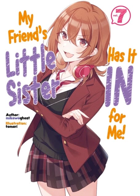 My Friend's Little Sister Has It In For Me! Volume 7 by mikawaghost Extended Range J-Novel Club