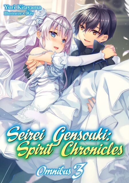 Seirei Gensouki: Spirit Chronicles: Omnibus 3 by Yuri Kitayama Extended Range J-Novel Club