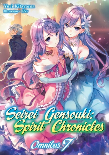 Seirei Gensouki: Spirit Chronicles: Omnibus 7 by Yuri Kitayama Extended Range J-Novel Club