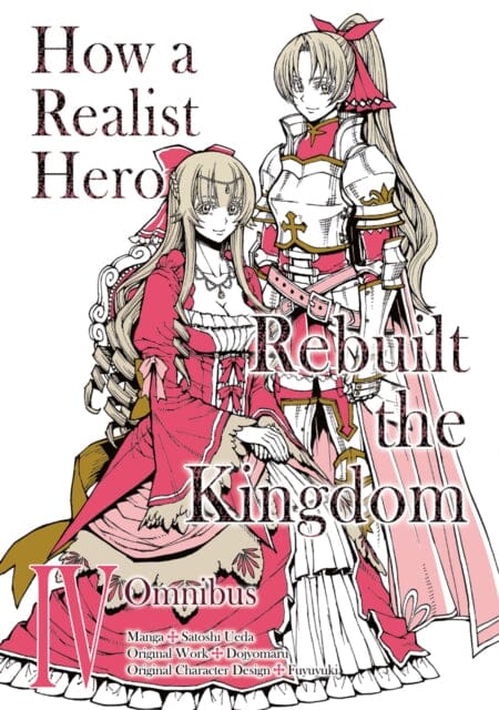 How a Realist Hero Rebuilt the Kingdom (Manga): Omnibus 4 by Dojyomaru Extended Range J-Novel Club