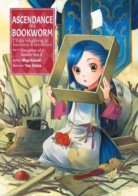 Ascendance of a Bookworm: Part 1 Volume 2 : Part 1 Volume 2 by Miya Kazuki Extended Range J-Novel Club