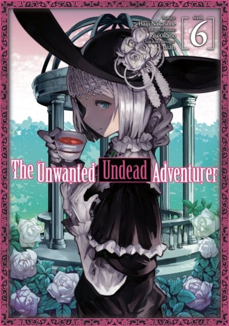 The Unwanted Undead Adventurer (Manga): Volume 6 by Yu Okano Extended Range J-Novel Club