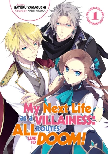 My Next Life as a Villainess: All Routes Lead to Doom! Volume 1 : All Routes Lead to Doom! Volume 1 by Satoru Yamaguchi Extended Range J-Novel Club