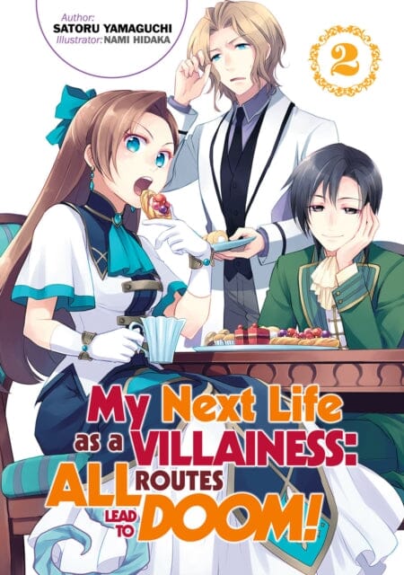 My Next Life as a Villainess: All Routes Lead to Doom! Volume 2 : All Routes Lead to Doom! Volume 2 by Satoru Yamaguchi Extended Range J-Novel Club