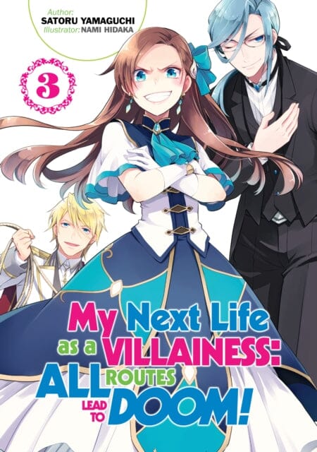 My Next Life as a Villainess: All Routes Lead to Doom! Volume 3 : All Routes Lead to Doom! Volume 3 by Satoru Yamaguchi Extended Range J-Novel Club