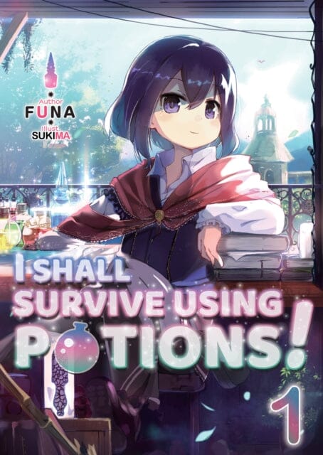 I Shall Survive Using Potions! Volume 1 by FUNA Extended Range J-Novel Club