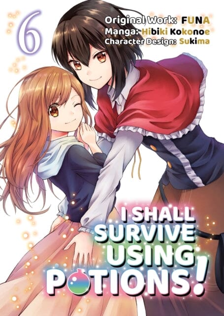I Shall Survive Using Potions (Manga) Volume 6 by FUNA Extended Range J-Novel Club