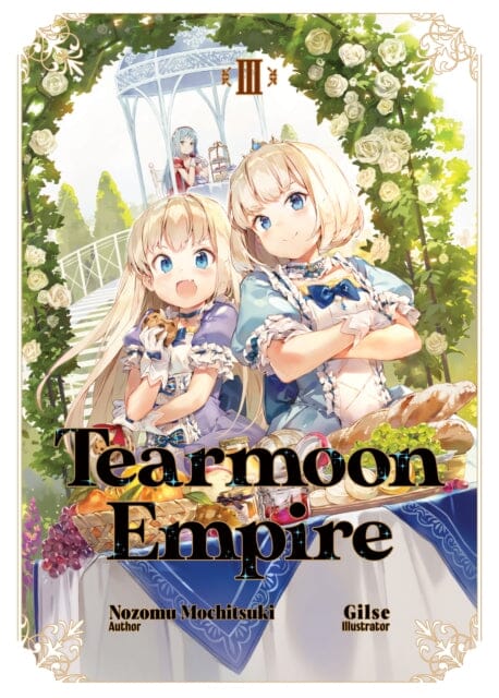 Tearmoon Empire: Volume 3 by Nozomu Mochitsuki Extended Range J-Novel Club