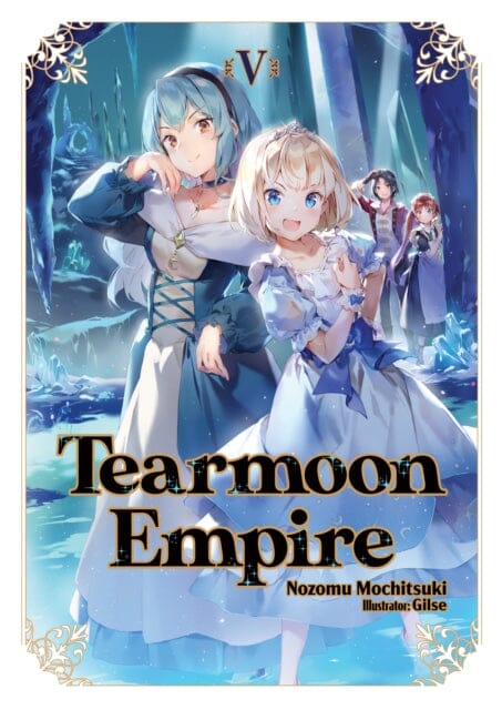 Tearmoon Empire: Volume 5 by Nozomu Mochitsuki Extended Range J-Novel Club