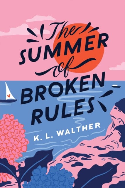 The Summer of Broken Rules : The Tiktok Sensation by K. L. Walther Extended Range Sourcebooks, Inc