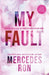 My Fault : Now an Amazon Prime Original Movie by Mercedes Ron Extended Range Sourcebooks, Inc
