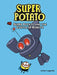 Super Potato and the Castle of Robots : Book 5 by Artur Laperla Extended Range Lerner Publishing Group