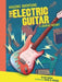 The Electric Guitar : A Graphic History by Blake Hoena Extended Range Lerner Publishing Group