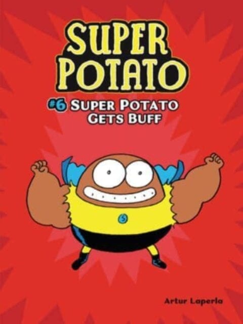 Super Potato Gets Buff : Book 6 by Artur Laperla Extended Range Lerner Publishing Group