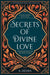 Secrets of Divine Love: A Spiritual Journey into the Heart of Islam by A Helwa Extended Range Naulit Inc.