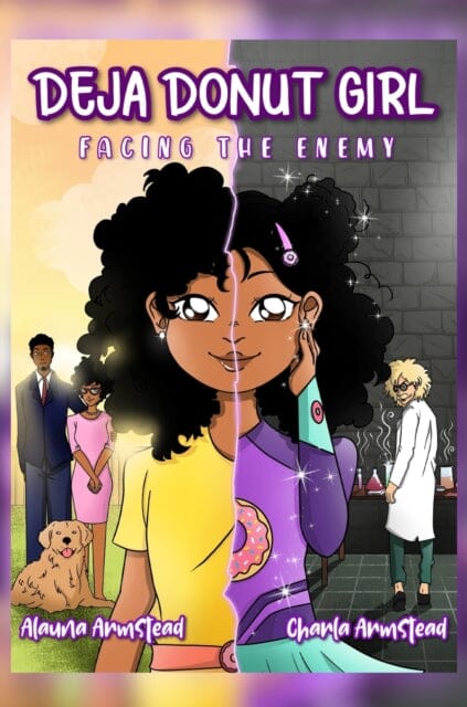 Deja Donut Girl : Facing the Enemy by Alauna Armstead Extended Range 4-U-Nique Publishing
