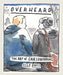 Overheard : The art of eavesdropping by Oslo Davis Extended Range Hardie Grant Books