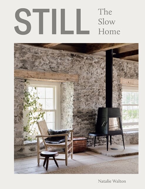 Still: The Slow Home by Natalie Walton Extended Range Hardie Grant Books