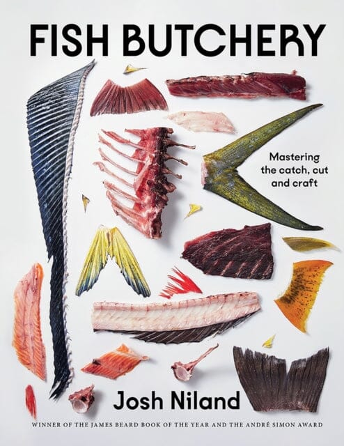 Fish Butchery : Mastering The Catch, Cut And Craft by Josh Niland Extended Range Hardie Grant Books