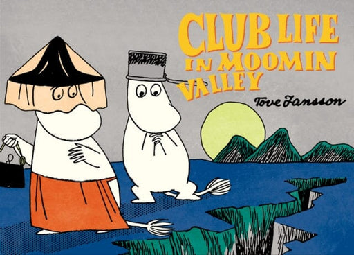 Club Life in Moomin Valley by Tove Jansson Extended Range Drawn and Quarterly
