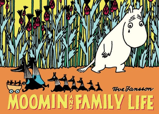 Moomin and Family Life by Tove Jansson Extended Range Drawn and Quarterly