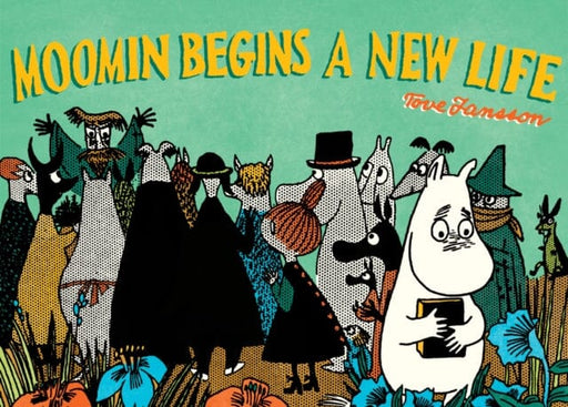 Moomin Begins a New Life by Tove Jansson Extended Range Drawn and Quarterly