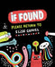 If Found Please Return to Elise Gravel by Elise Gravel Extended Range Drawn and Quarterly