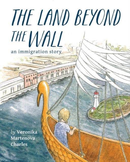 The Land Beyond the Wall : An Immigration Story Popular Titles Nimbus Publishing Ltd