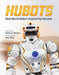 Hubots : Real-World Robots Inspired by Humans Popular Titles Kids Can Press