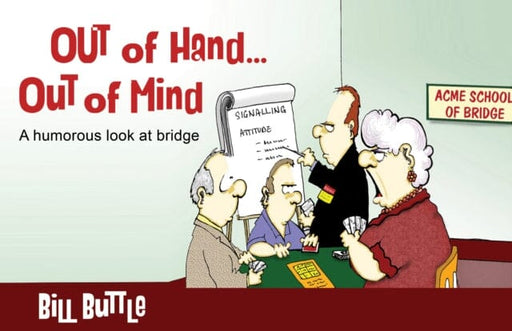 Out of Hand... Out of Mind by Bill Buttle Extended Range Master Point Press