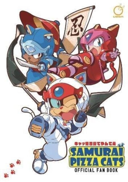 Samurai Pizza Cats: Official Fan Book by Tatsunoko Production Extended Range Udon Entertainment Corp
