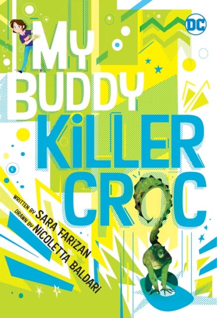 My Buddy, Killer Croc by Sara Farizan Extended Range DC Comics