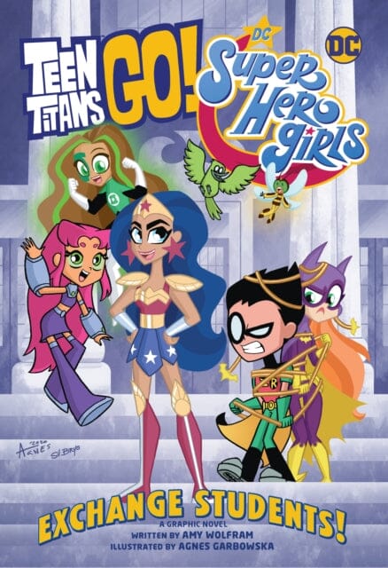 Teen Titans Go! / DC Super Hero Girls: Exchange Students by Amy Wolfram Extended Range DC Comics