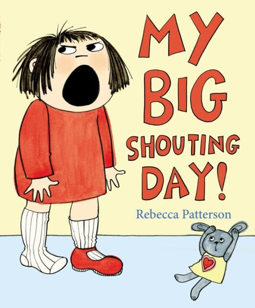 My Big Shouting Day by Rebecca Patterson Extended Range Penguin Random House Children's UK