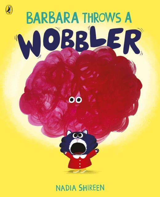 Barbara Throws a Wobbler by Nadia Shireen Extended Range Penguin Random House Children's UK