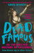 Dead Famous by Greg Jenner Extended Range Orion Publishing Co