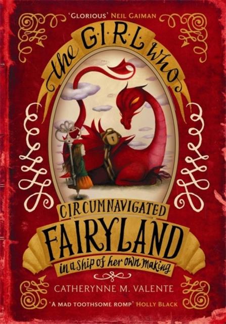 The Girl Who Circumnavigated Fairyland in a Ship of Her Own Making Popular Titles Little, Brown Book Group