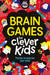 Brain Games For Clever Kids (R) by Gareth Moore Extended Range Michael O'Mara Books Ltd