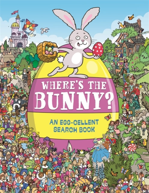 Where's the Bunny? by Chuck Whelon Extended Range Michael O'Mara Books Ltd